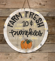 Farm Fresh 10 Cent Pumpkins Round Fall Door Hanger