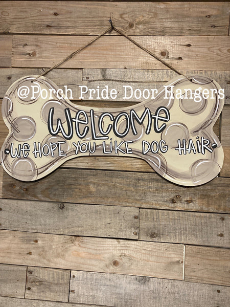 Welcome We Hope You Like Dog Hair Dog Bone Door Hanger