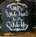 With My Whole Heart Love Wedding Door Hanger